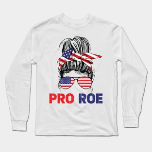 Pro Roe 1973 Messy Bun American Flag Long Sleeve T-Shirt